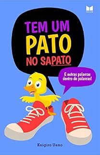 Livro Tem um Pato no Sapato: e outras palavras dentro de palavras