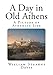 A Day in Old Athens (Classic History) by William Davis