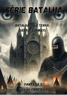 Livro Série Batalha : Batalha Pela Terra Guerra Iluminati