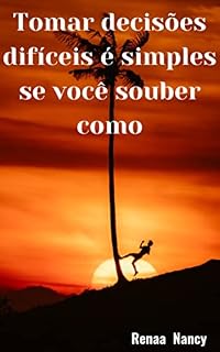 Livro Tomar decisões difíceis é simples se você souber como