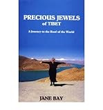 Precious Jewels of Tibet A Journey to the Roof of the World by Bay, Jane ( Author ) ON Jul-27-1998, by