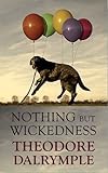 Nothing but Wickedness: The Origins of the Decline of Our Culture