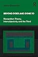 Beyond Doer and Done to: Recognition Theory, Intersubjectivity and the Third