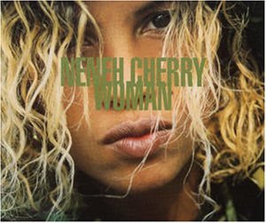 Neneh Cherry - Woman [cd 1] By Neneh Cherry - Zortam Music