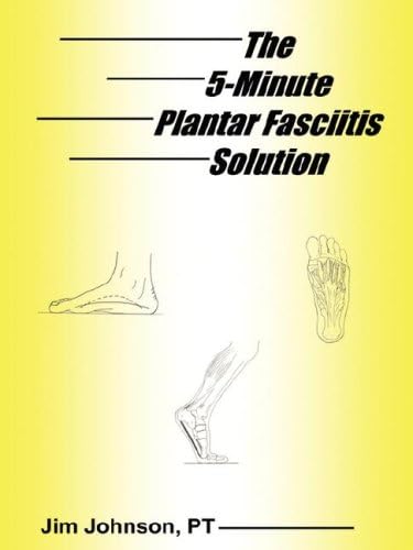 The 5-Minute Plantar Fasciitis Solution