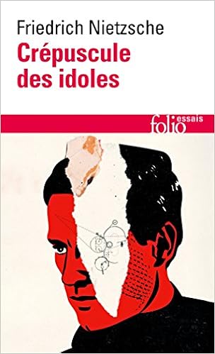Lire le livre Crépuscule des idoles ou Comment philosopher à coups de marteau pdf Gratuitement