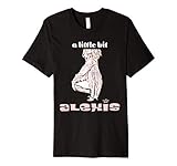 A LITTLE BIT ALEXIS T-SHIRT