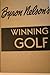 Byron Nelson's Winning Golf by 