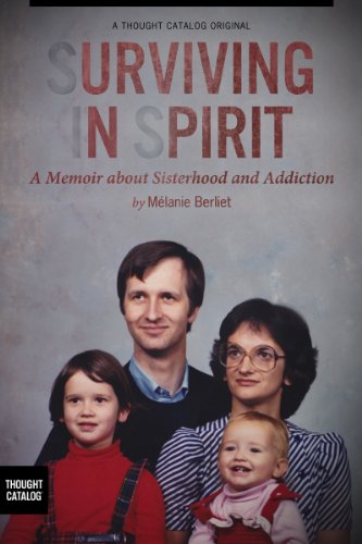 !B.E.S.T Surviving in Spirit: A Memoir about Sisterhood and Addiction<br />E.P.U.B