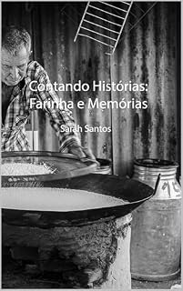 Livro Contando Histórias: Farinha e Memórias