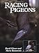 Racing Pigeons by David Glover, Marie Beaumont