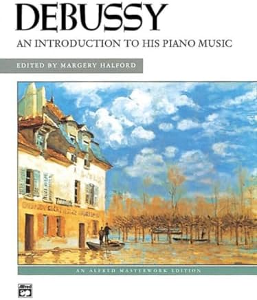 Debussy - An Introduction to His Piano Music: Book & CD (Alfred