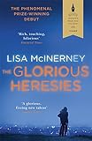 The Glorious Heresies: Winner of the Baileys Women's Prize for Fiction and the Desmond Elliot Prize 2016