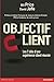Objectif client: Les 7 clés d'une expérience client réussie (French Edition) by Bill Price