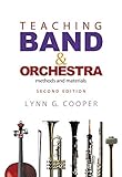 Teaching Band and Orchestra: Methods and Materials by 