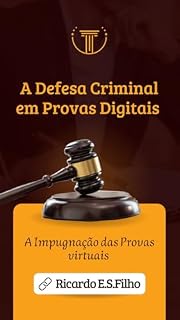 Livro A defesa Criminal em Provas digitais : A Impugnação das Provas digitais