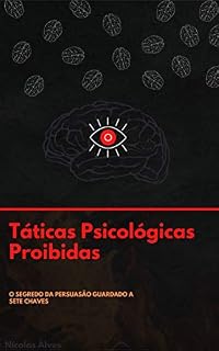 Livro Táticas Psicológicas Proibidas: O Segredo Da Persuasão Guardado as Sete Chaves