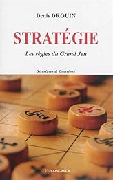 Stratégie, les règles du grand jeu