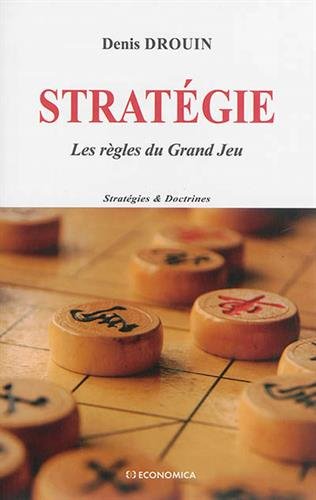 Stratégie, les règles du grand jeu