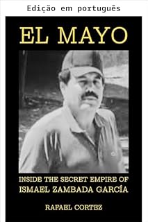 Livro El Mayo: Por dentro do império secreto de Ismael Zambada García