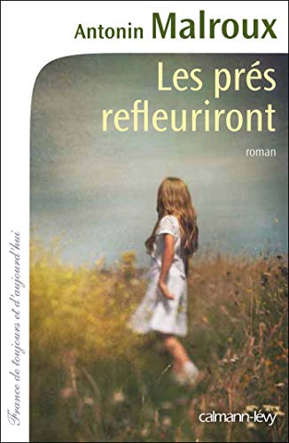 Les prés refleuriront by Antonin Malroux