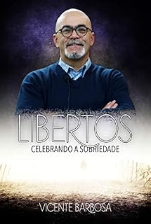 Livro Libertos: Celebrando a Sobriedade