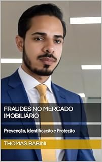 Livro Fraudes no Mercado Imobiliário: Prevenção, Identificação e Proteção