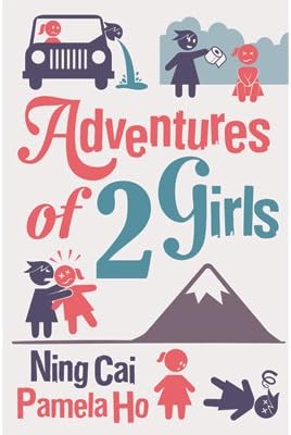 Adventures of 2 Girls by Ning Cai (Magic Babe Ning) & Pamela Ho- Book