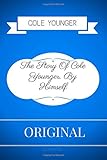 The Story Of Cole Younger, By Himself: By Cole Younger - Illustrated