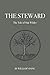 The Steward: The Tale of Oak Wilder by William Vining