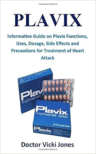 Plavix Informative Guide On Plavix Functions Uses Dosage - 