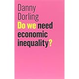 Do We Need Economic Inequality? (The Future of Capitalism)