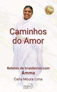 Livro Caminhos do Amor: Relatos de brasileiros com Amma