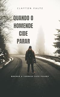 Livro Quando um homem decide parar: A coragem silenciosa de pensar, sentir e escolher um novo caminho