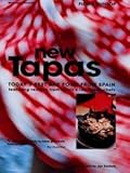 Image de New Tapas: Today's Best Bar Food from Spain, Featuring Recipes by Spain's Top Tapas Chefs