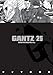 Gantz Volume 25