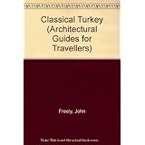 Classical Turkey (Architectural Guides for Travelers)