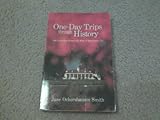 Front cover for the book One-Day Trips Through History: 200 Excursions Within 150 Miles of Washington, D.C. by Jane Ockershausen Smith