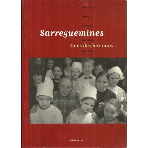 Sarreguemines, gens de chez nous