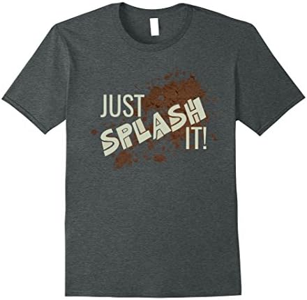 Mens Just Splash It Mud Lover Mudding T-Shirt Large Dark Heather