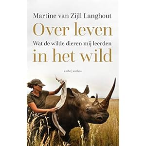 Over leven in het wild: wat de wilde dieren mij leerden