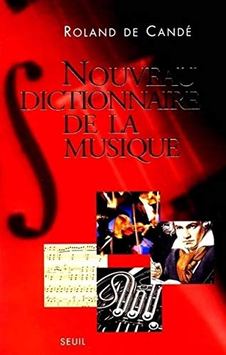 Nouveau Dictionnaire de la musique by Roland de Candé