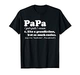 Papa like a grandfather but so much cooler T-shirt
