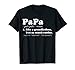 Papa like a grandfather but so much cooler T-shirt
