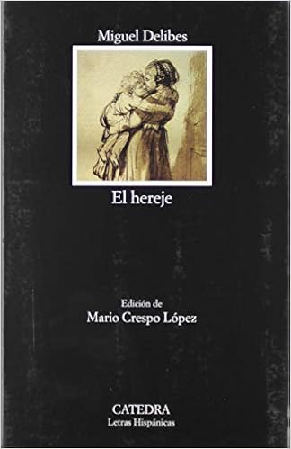 El hereje - Miguel Delibes