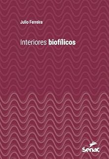Livro Interiores biofílicos (Série Universitária)