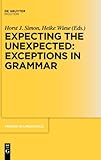Expecting the Unexpected: Exceptions in Grammar : Exceptions in Grammar, , 3110219085