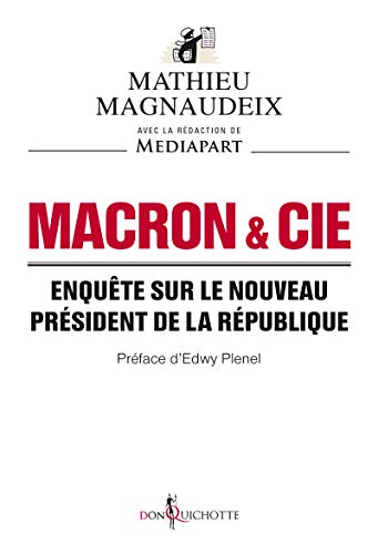 Macron & CIE. Enquête sur le président de la république by Mathieu Magnaudeix