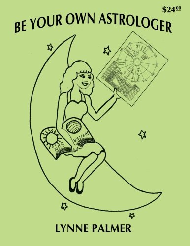 Be Your Own Astrologer