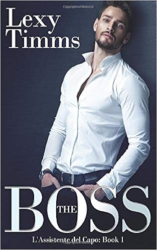 Lexy Timms - L'Assistente del capo 02. Ancora il Boss (2016)